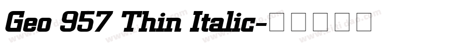 Geo 957 Thin Italic字体转换